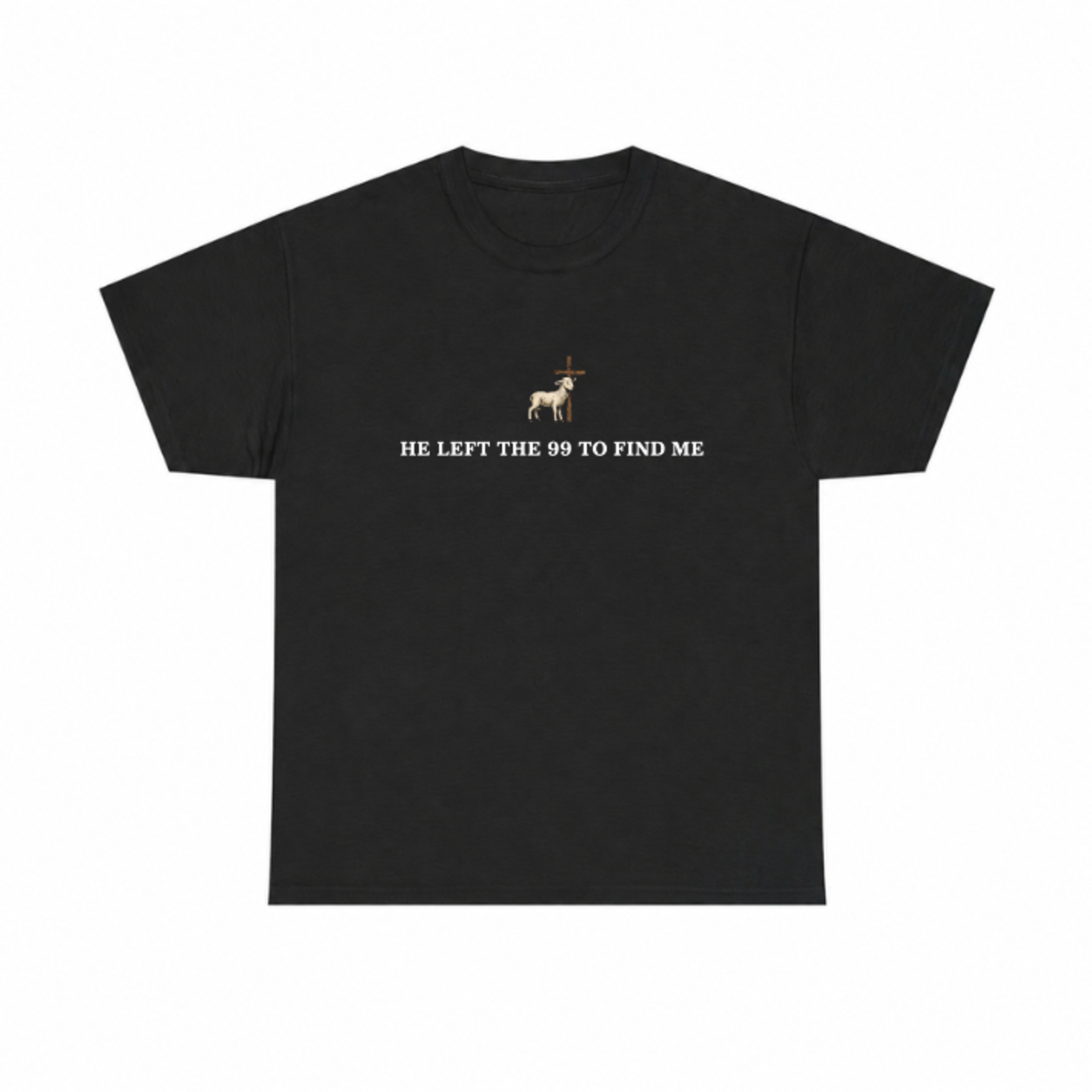 He Left The 99 For Me Shirt — T-Shirts by The World Light