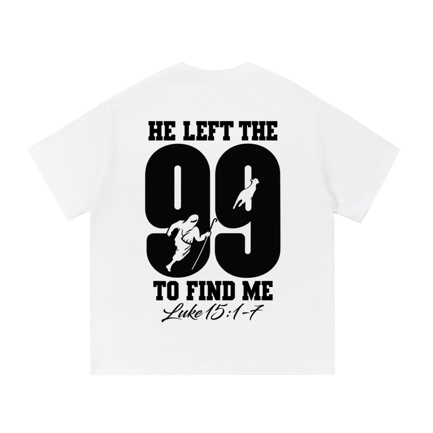 He Left The 99 For Me Shirt